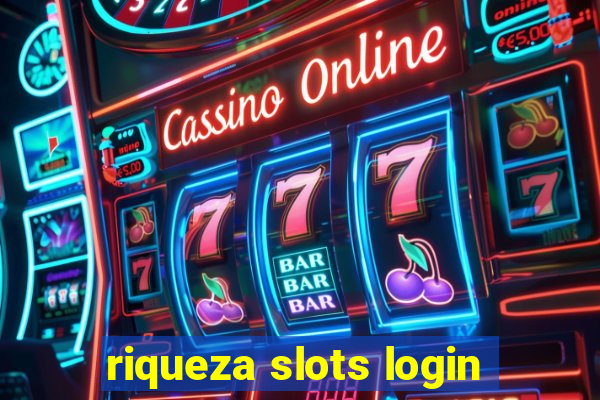 riqueza slots login